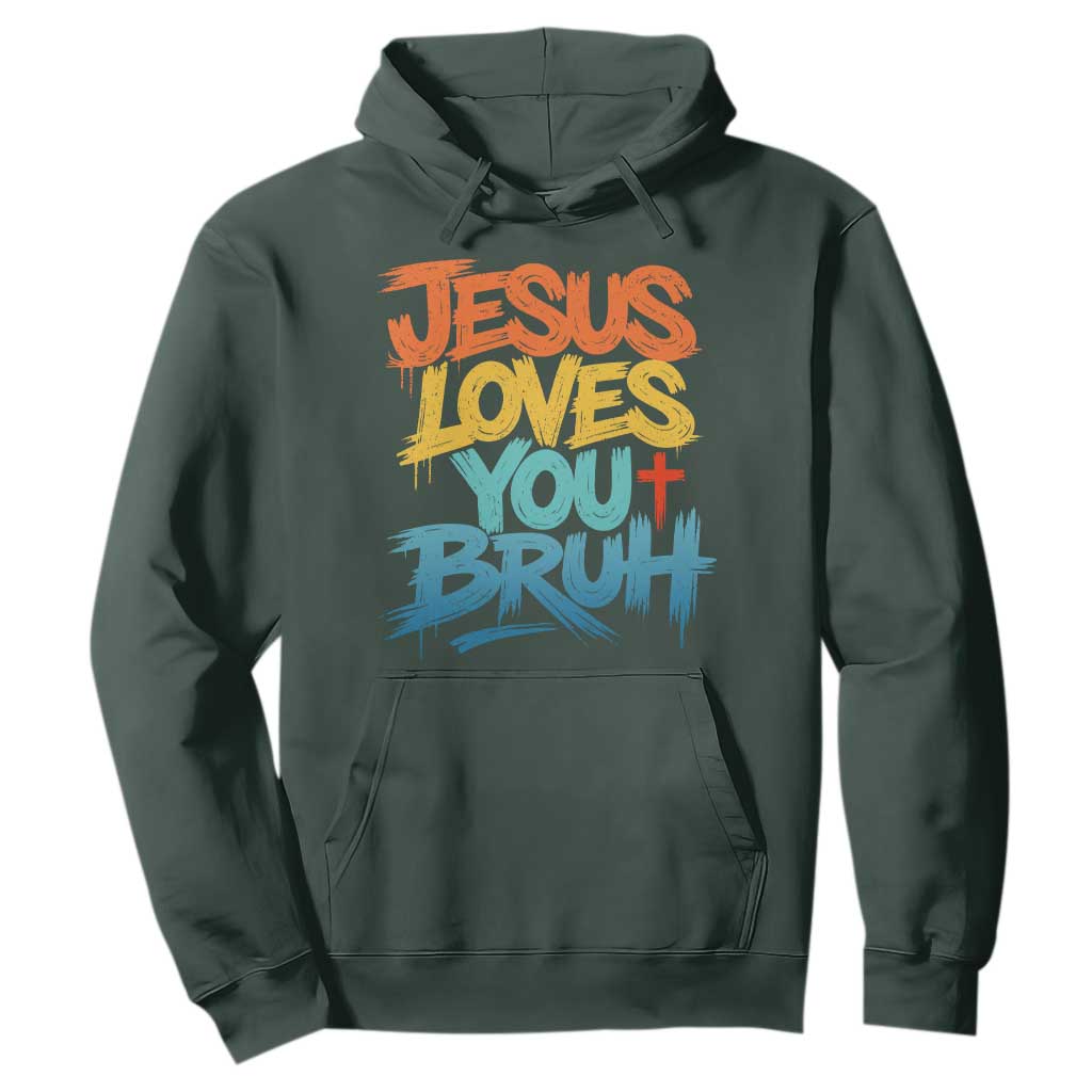 Jesus Loves You Bruh Hoodie Funny Christian Believer Faith God Retro Religious TS11 Dark Forest Green Print Your Wear