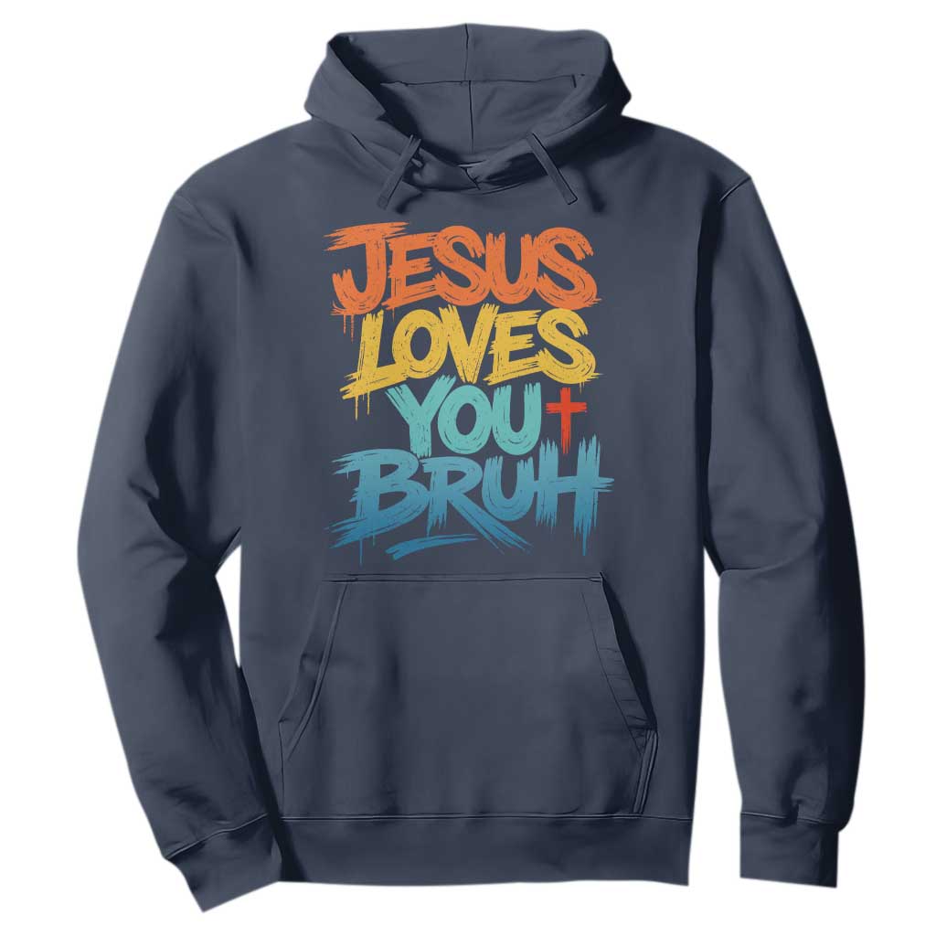 Jesus Loves You Bruh Hoodie Funny Christian Believer Faith God Retro Religious TS11 Navy Print Your Wear
