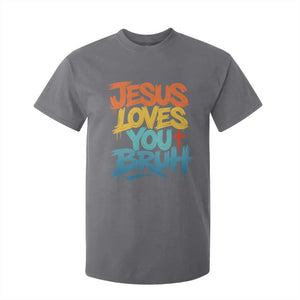 Jesus Loves You Bruh T Shirt For Kid Funny Christian Believer Faith God Retro Religious TS11 Charcoal Print Your Wear