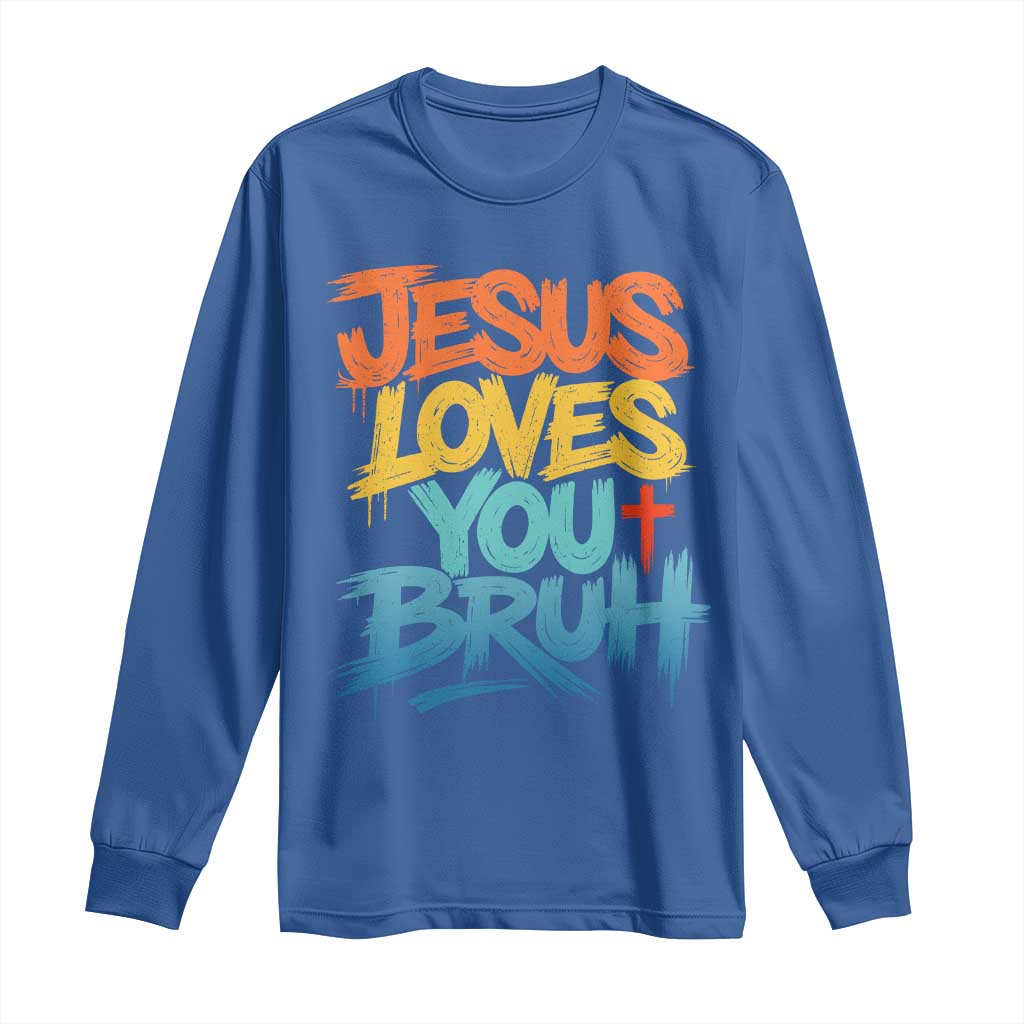 Jesus Loves You Bruh Long Sleeve Shirt Funny Christian Believer Faith God Retro Religious TS11 Royal Blue Print Your Wear