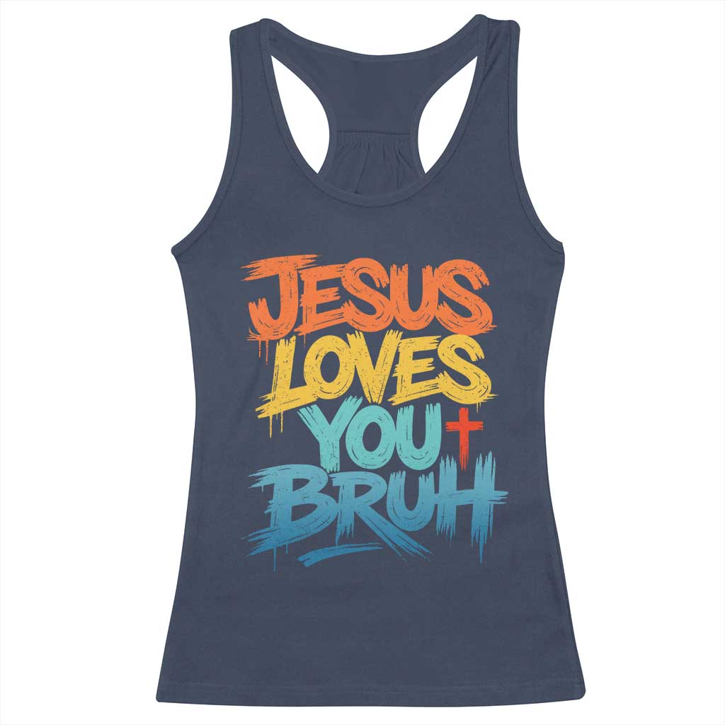 Jesus Loves You Bruh Racerback Tank Top Funny Christian Believer Faith God Retro Religious TS11 Navy Print Your Wear