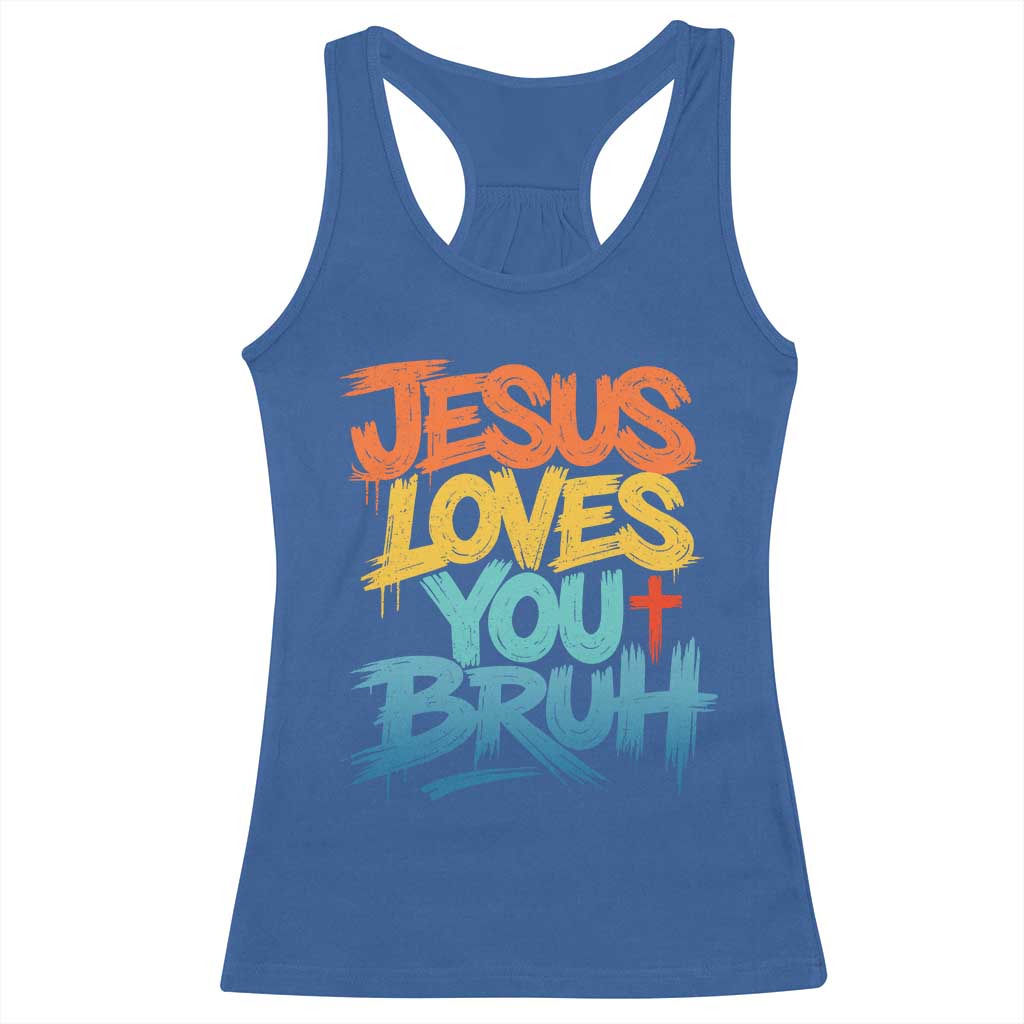 Jesus Loves You Bruh Racerback Tank Top Funny Christian Believer Faith God Retro Religious TS11 Royal Blue Print Your Wear