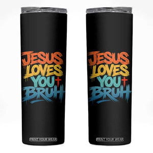 Jesus Loves You Bruh Skinny Tumbler Funny Christian Believer Faith God Retro Religious TS11 Black Print Your Wear