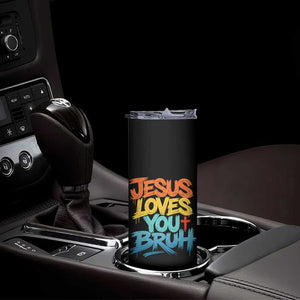 Jesus Loves You Bruh Skinny Tumbler Funny Christian Believer Faith God Retro Religious TS11 Print Your Wear