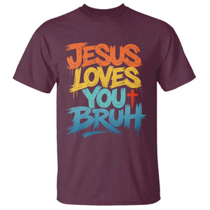 Jesus Loves You Bruh T Shirt Funny Christian Believer Faith God Retro Religious TS11 Maroon Print Your Wear