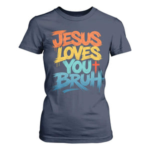 Jesus Loves You Bruh T Shirt For Women Funny Christian Believer Faith God Retro Religious TS11 Navy Print Your Wear