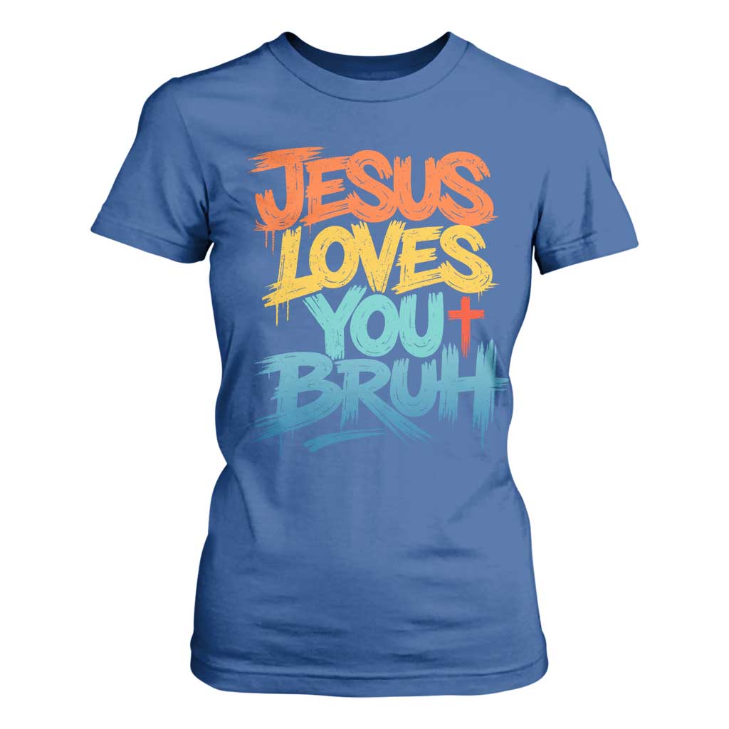 Jesus Loves You Bruh T Shirt For Women Funny Christian Believer Faith God Retro Religious TS11 Royal Blue Print Your Wear