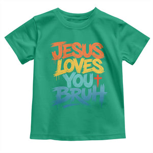Jesus Loves You Bruh Toddler T Shirt Funny Christian Believer Faith God Retro Religious TS11 Irish Green Print Your Wear