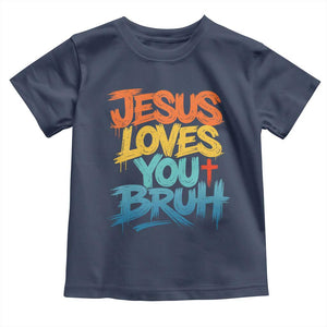 Jesus Loves You Bruh Toddler T Shirt Funny Christian Believer Faith God Retro Religious TS11 Navy Print Your Wear