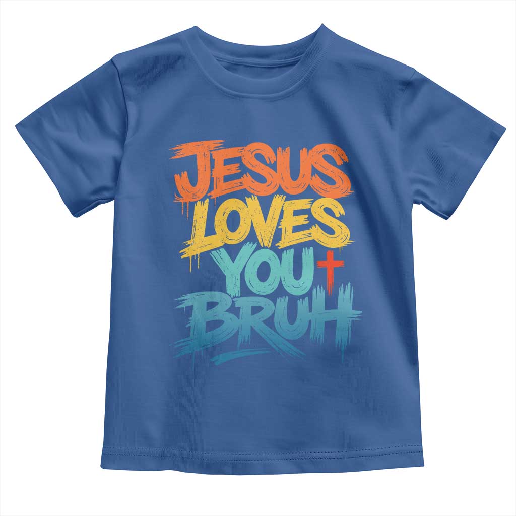 Jesus Loves You Bruh Toddler T Shirt Funny Christian Believer Faith God Retro Religious TS11 Royal Blue Print Your Wear