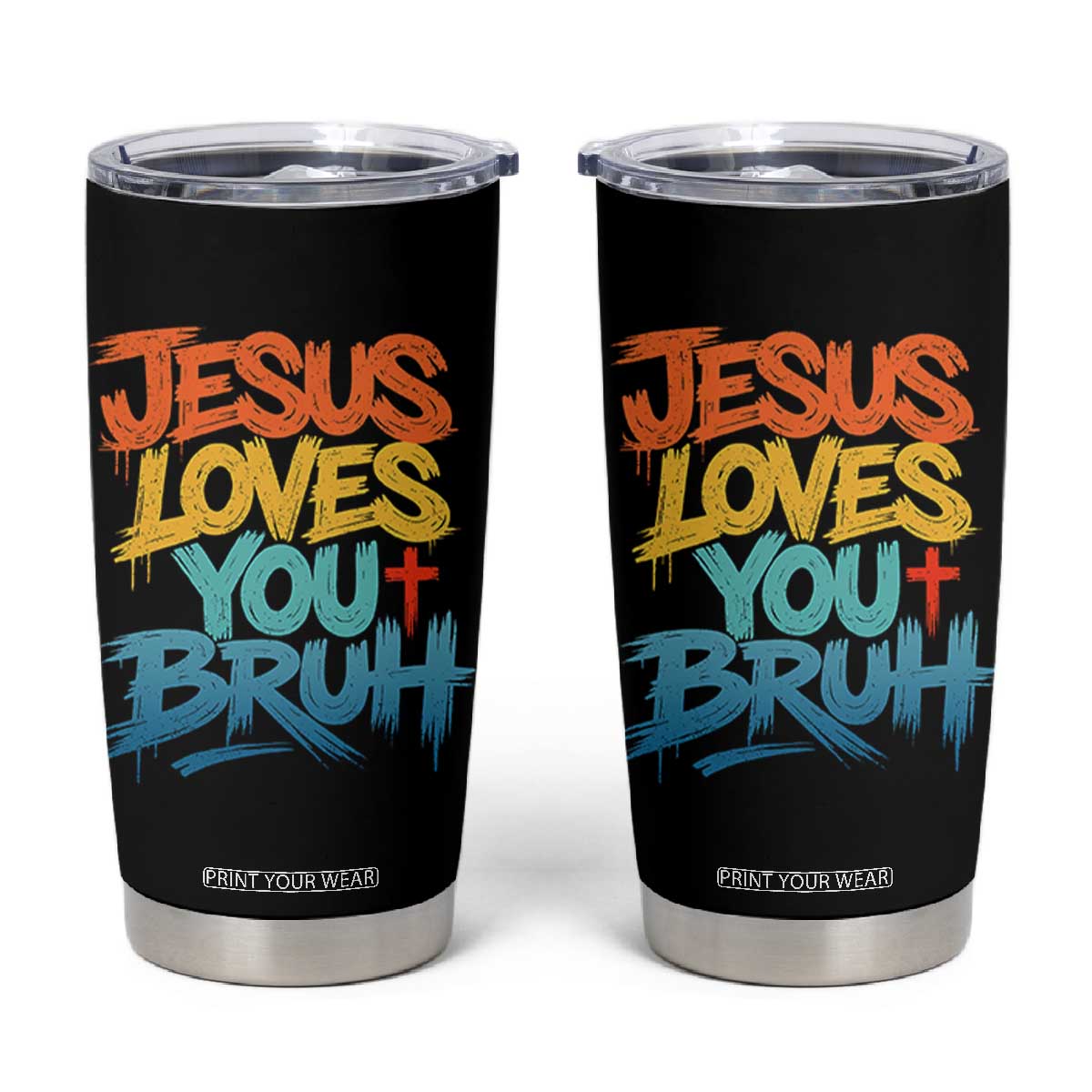 Jesus Loves You Bruh Tumbler Cup Funny Christian Believer Faith God Retro Religious TS11 Black Print Your Wear