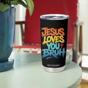 Jesus Loves You Bruh Tumbler Cup Funny Christian Believer Faith God Retro Religious TS11 Print Your Wear