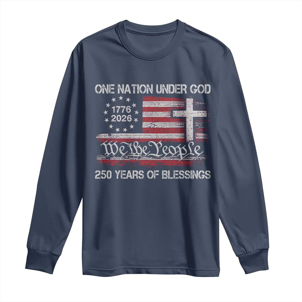 One Nation Under God 250 Years Of Blessing Long Sleeve Shirt 250th Faith Anniversary USA TS11 Navy Print Your Wear