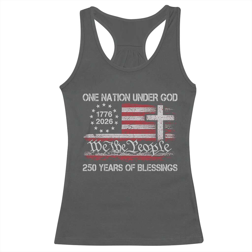 One Nation Under God 250 Years Of Blessing Racerback Tank Top 250th Faith Anniversary USA TS11 Dark Heather Print Your Wear