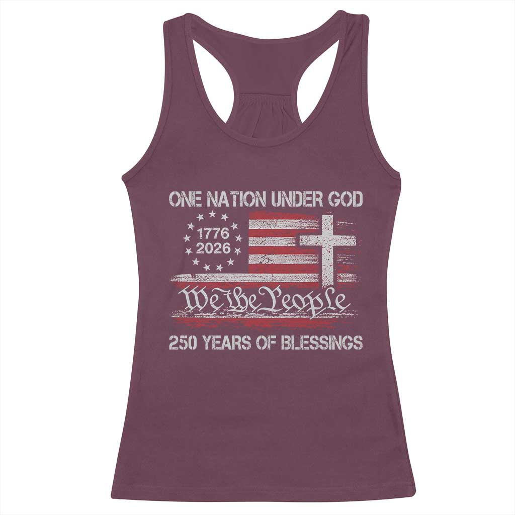 One Nation Under God 250 Years Of Blessing Racerback Tank Top 250th Faith Anniversary USA TS11 Maroon Print Your Wear