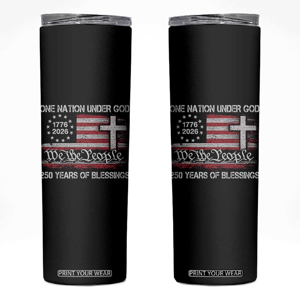 One Nation Under God 250 Years Of Blessing Skinny Tumbler 250th Faith Anniversary USA TS11 Black Print Your Wear