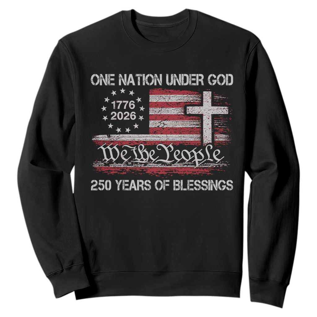 One Nation Under God 250 Years Of Blessing Sweatshirt 250th Faith Anniversary USA TS11 Black Print Your Wear