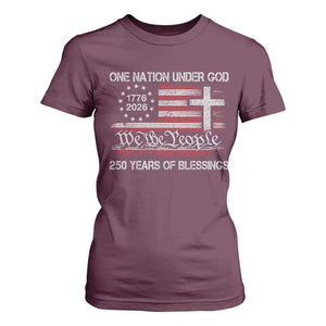 One Nation Under God 250 Years Of Blessing T Shirt For Women 250th Faith Anniversary USA TS11 Maroon Print Your Wear