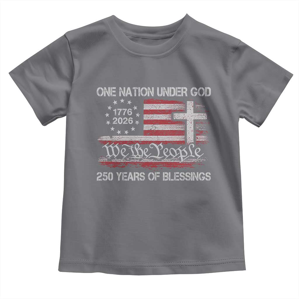 One Nation Under God 250 Years Of Blessing Toddler T Shirt 250th Faith Anniversary USA TS11 Charcoal Print Your Wear