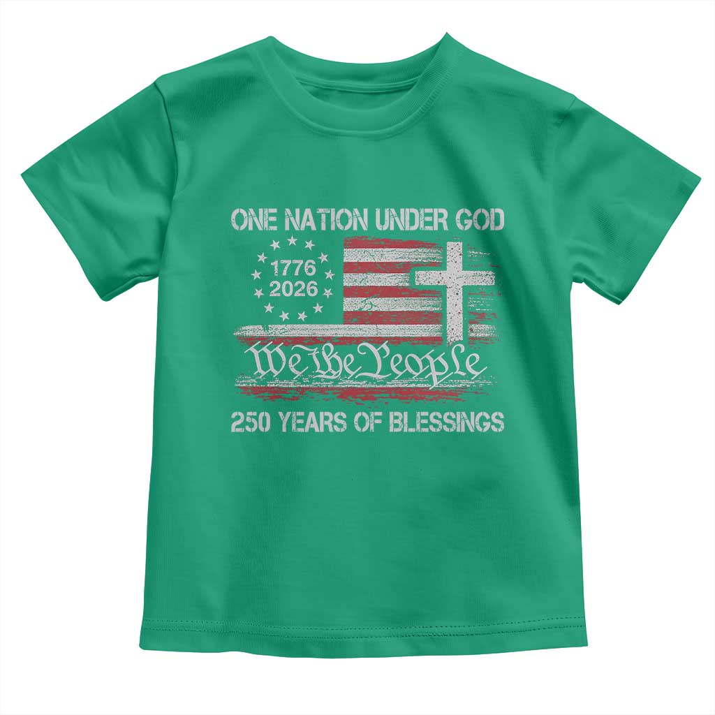 One Nation Under God 250 Years Of Blessing Toddler T Shirt 250th Faith Anniversary USA TS11 Irish Green Print Your Wear