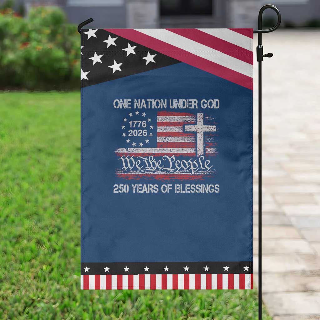 One Nation Under God 250 Years Of Blessing Garden Flag 250th Faith Anniversary USA TS11 Classic Blue Black Print Your Wear