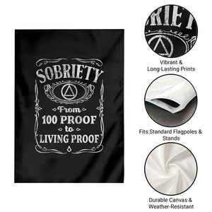 Sobriety From 100 Proof To Living Proof Garden Flag Sober Anniversary AA NA Recovery TS11 Print Your Wear