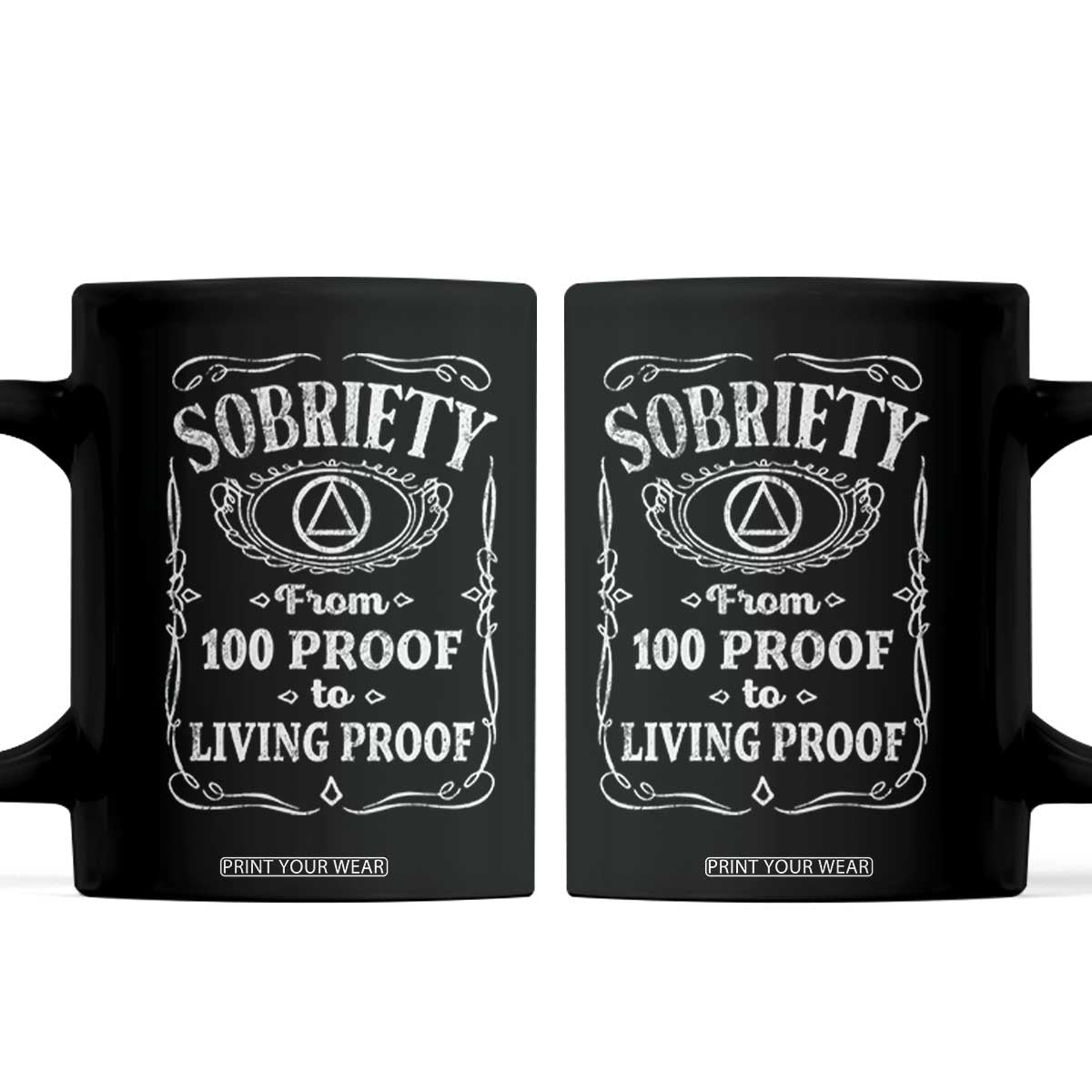 Sobriety From 100 Proof To Living Proof Coffee Mug Sober Anniversary AA NA Recovery TS11 Black Print Your Wear