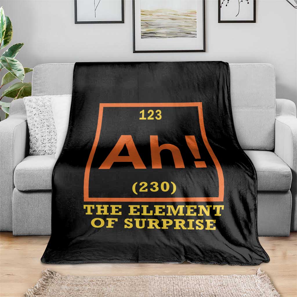 Ah The Element Of Surprise Throw Blanket Chemistry Science Humor Retro Periodic Table TS11 Print Your Wear
