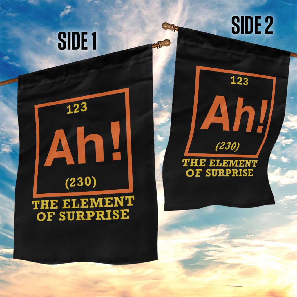 Ah The Element Of Surprise Garden Flag Chemistry Science Humor Retro Periodic Table TS11 Print Your Wear