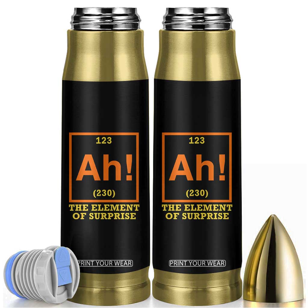 Ah The Element Of Surprise Bullet Tumbler Chemistry Science Humor Retro Periodic Table TS11 Black Print Your Wear