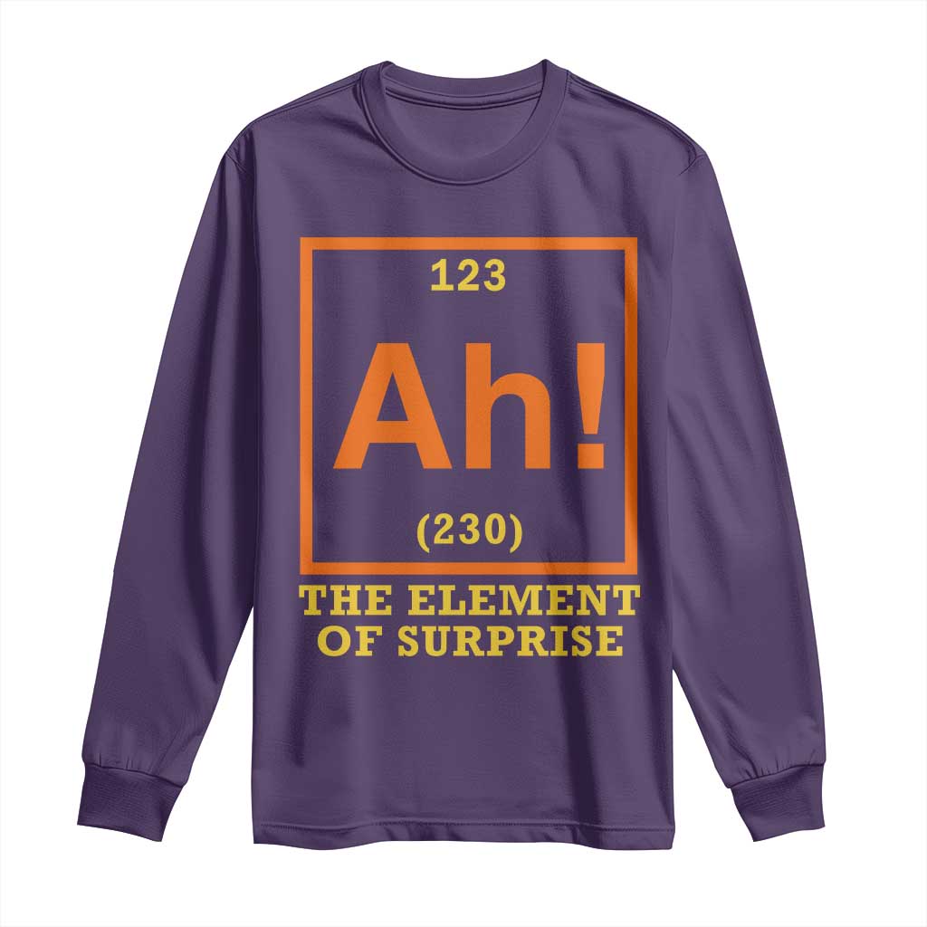 Ah The Element Of Surprise Long Sleeve Shirt Chemistry Science Humor Retro Periodic Table TS11 Purple Print Your Wear