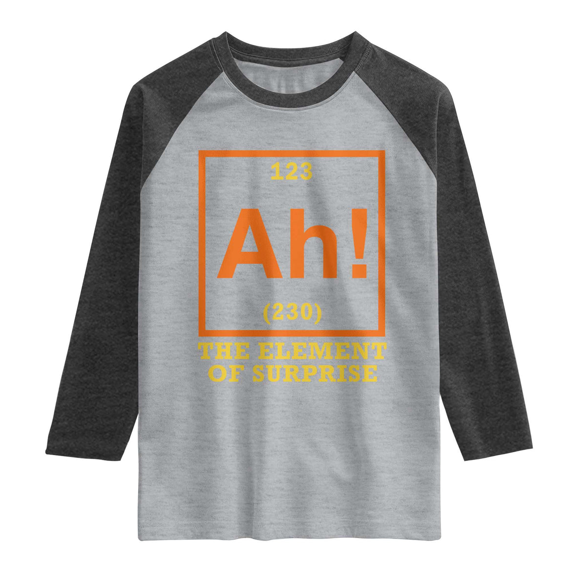Ah The Element Of Surprise Raglan Shirt Chemistry Science Humor Retro Periodic Table TS11 Heather Gray Heather Charcoal Print Your Wear