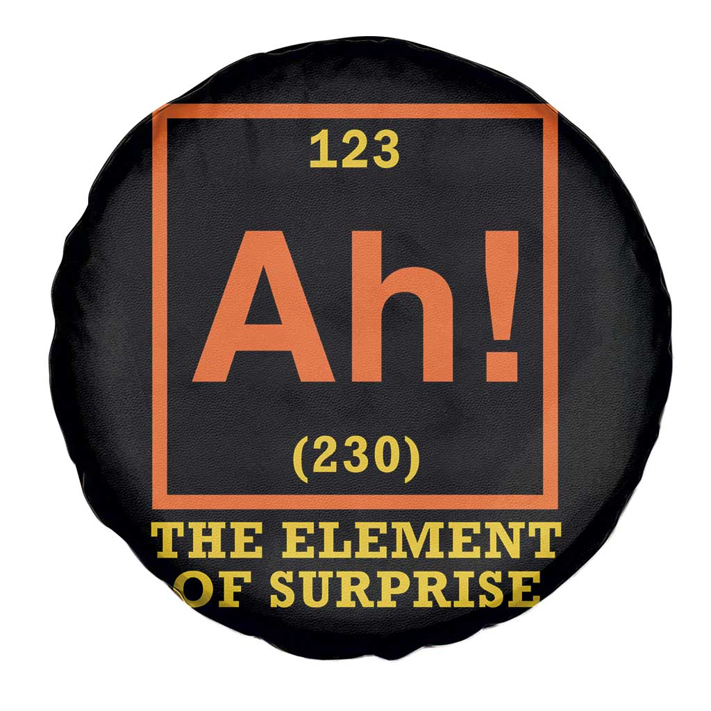Ah The Element Of Surprise Spare Tire Cover Chemistry Science Humor Retro Periodic Table TS11 Print Your Wear