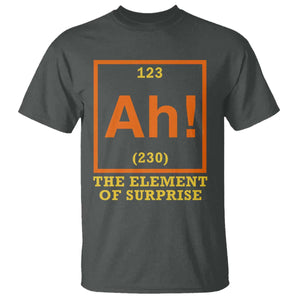 Ah The Element Of Surprise T Shirt Chemistry Science Humor Retro Periodic Table TS11 Dark Heather Print Your Wear