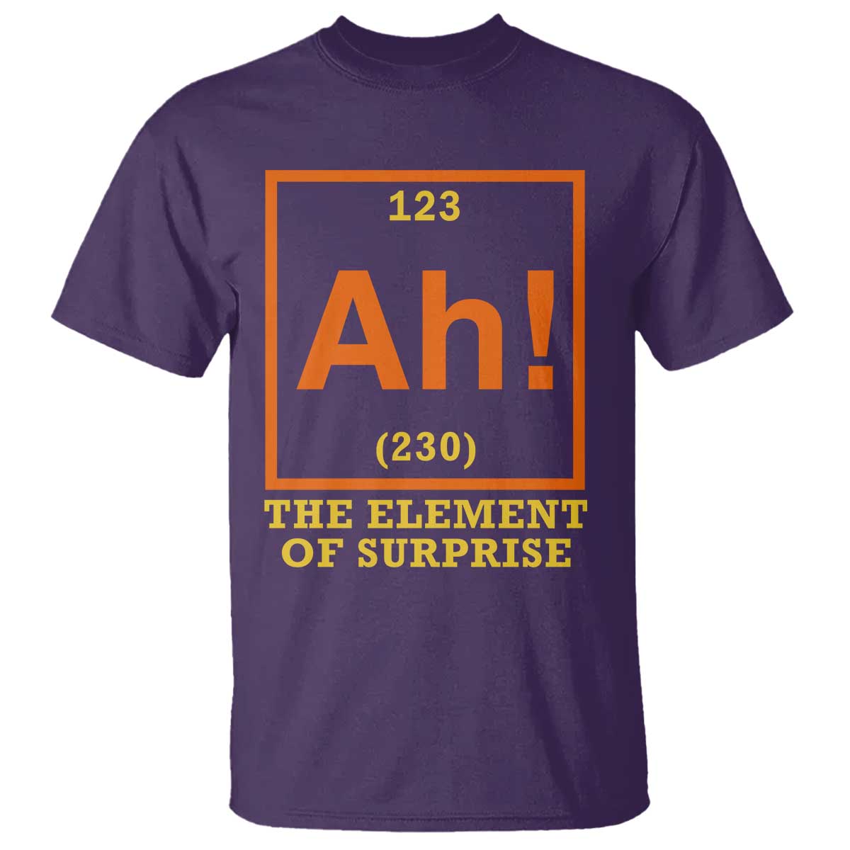 Ah The Element Of Surprise T Shirt Chemistry Science Humor Retro Periodic Table TS11 Purple Print Your Wear