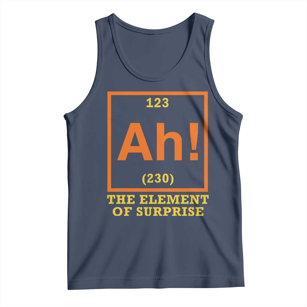 Ah The Element Of Surprise Tank Top Chemistry Science Humor Retro Periodic Table TS11 Navy Print Your Wear