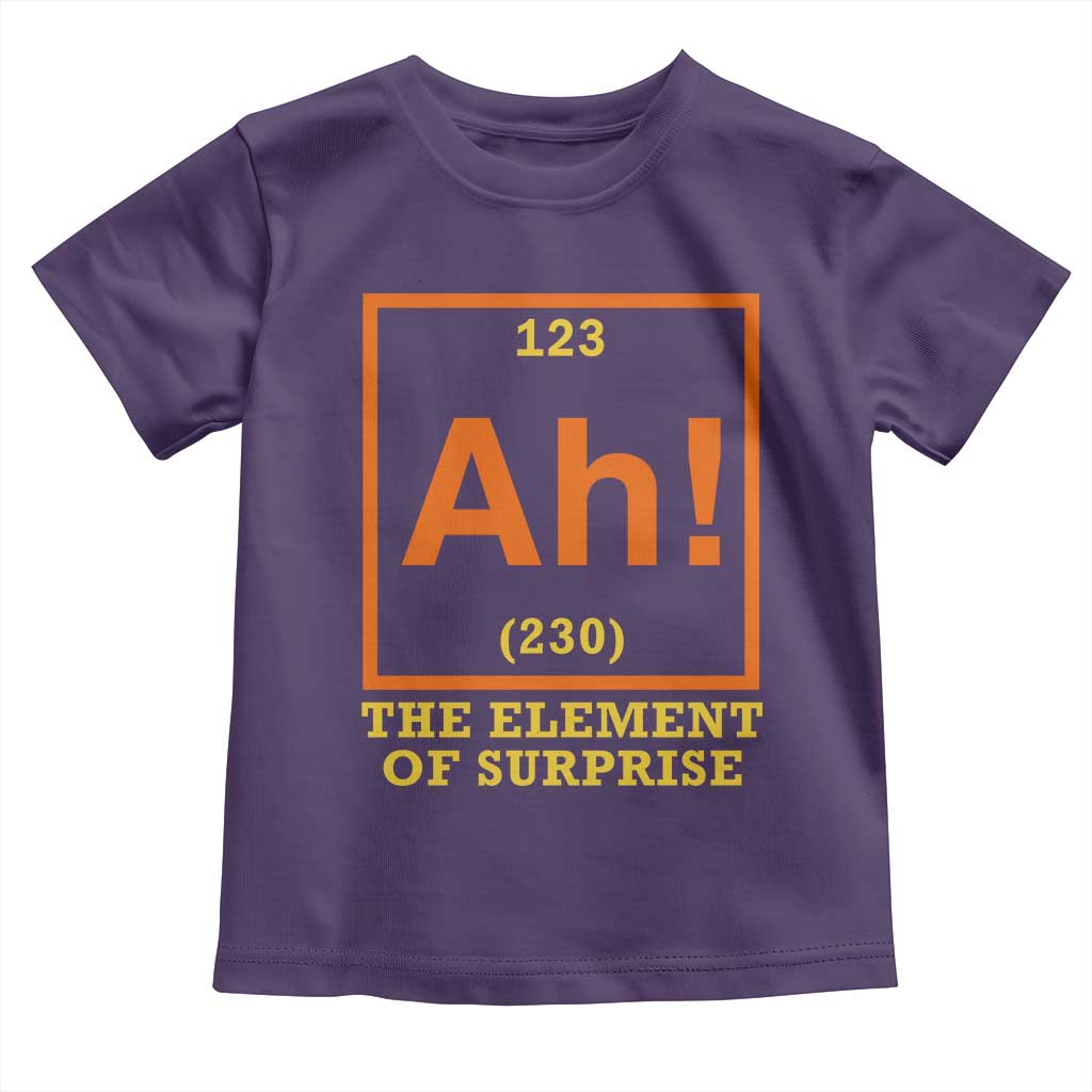 Ah The Element Of Surprise Toddler T Shirt Chemistry Science Humor Retro Periodic Table TS11 Purple Print Your Wear