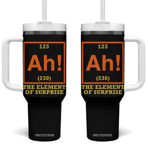 Ah The Element Of Surprise Tumbler With Handle Chemistry Science Humor Retro Periodic Table TS11 One Size: 40 oz Black Print Your Wear