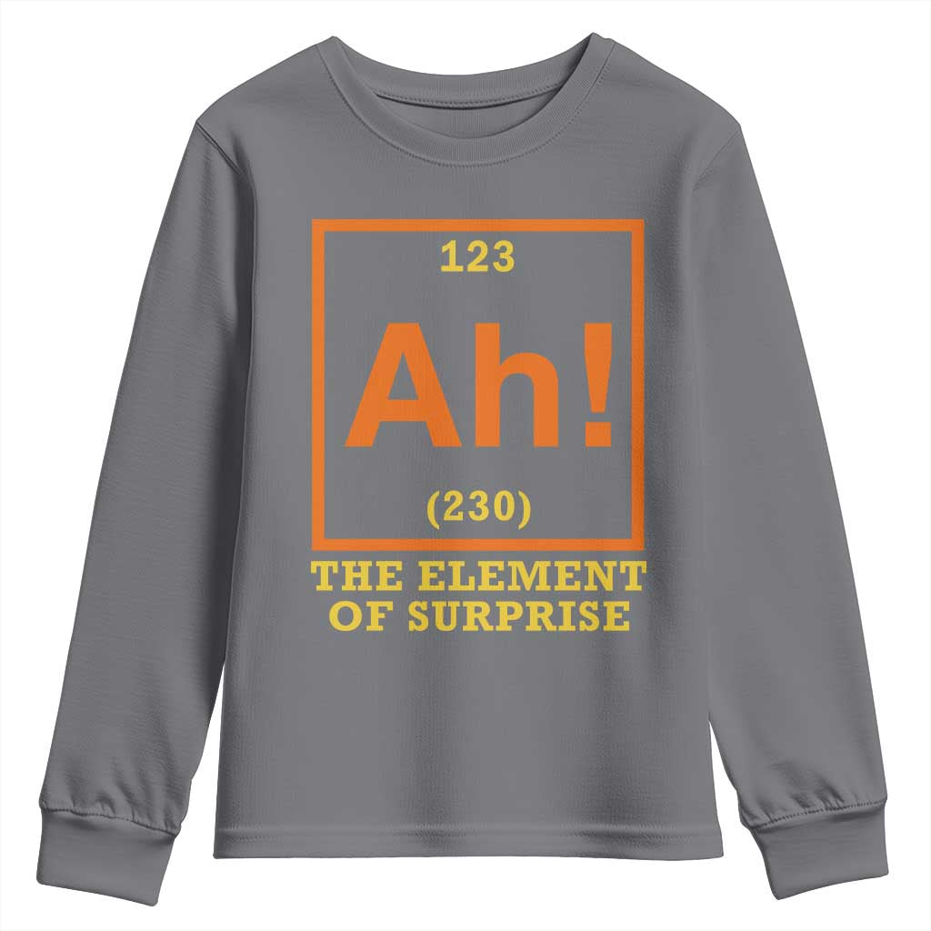 Ah The Element Of Surprise Youth Sweatshirt Chemistry Science Humor Retro Periodic Table TS11 Charcoal Print Your Wear