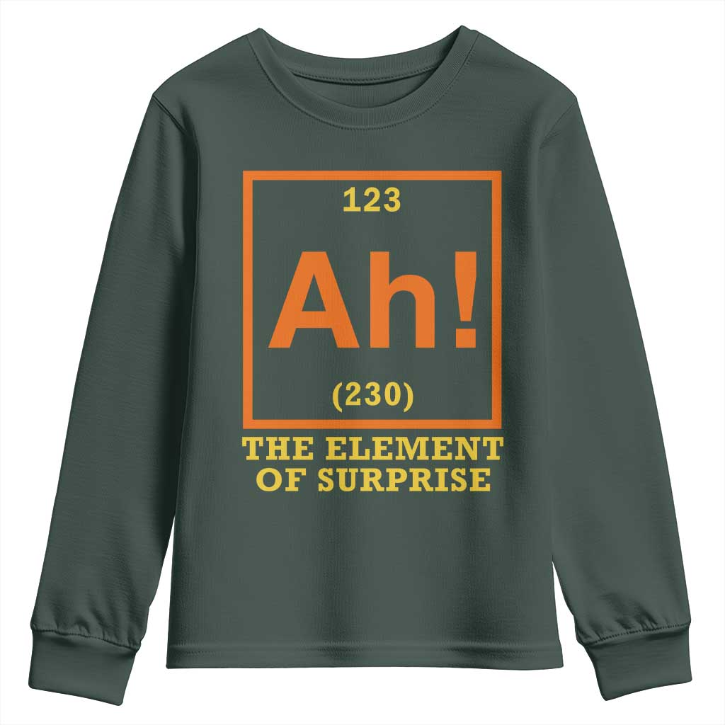 Ah The Element Of Surprise Youth Sweatshirt Chemistry Science Humor Retro Periodic Table TS11 Dark Forest Green Print Your Wear