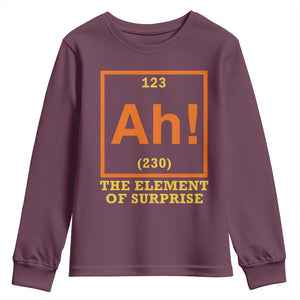 Ah The Element Of Surprise Youth Sweatshirt Chemistry Science Humor Retro Periodic Table TS11 Maroon Print Your Wear