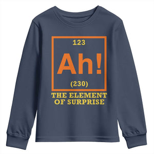 Ah The Element Of Surprise Youth Sweatshirt Chemistry Science Humor Retro Periodic Table TS11 Navy Print Your Wear