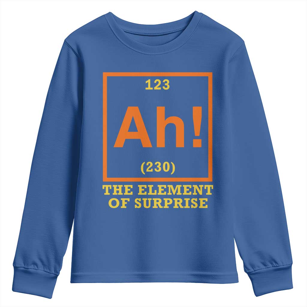 Ah The Element Of Surprise Youth Sweatshirt Chemistry Science Humor Retro Periodic Table TS11 Royal Blue Print Your Wear