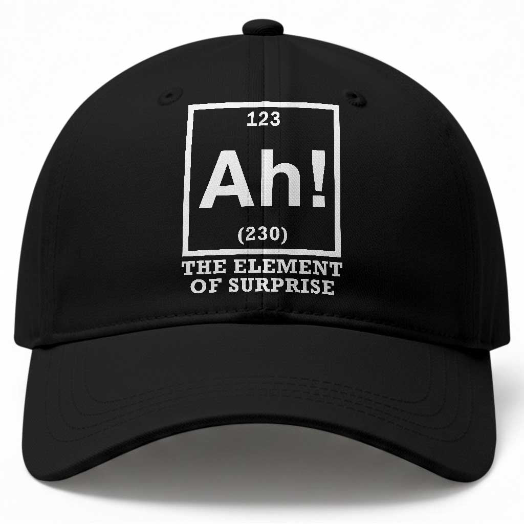Ah The Element Of Surprise Baseball Cap Funny Chemistry Science Pun TS11 Print Your Wear