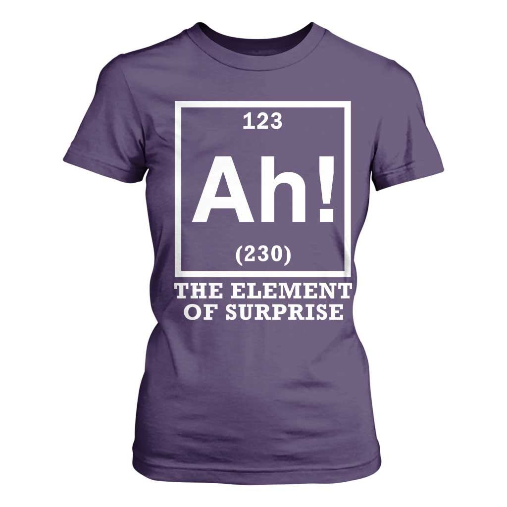 Ah The Element Of Surprise T Shirt For Women Funny Chemistry Science Pun TS11 Purple Print Your Wear