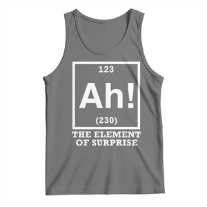 Ah The Element Of Surprise Tank Top Funny Chemistry Science Pun TS11 Black Heather Print Your Wear