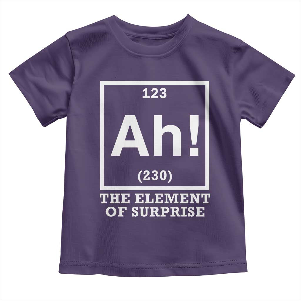 Ah The Element Of Surprise Toddler T Shirt Funny Chemistry Science Pun TS11 Purple Print Your Wear