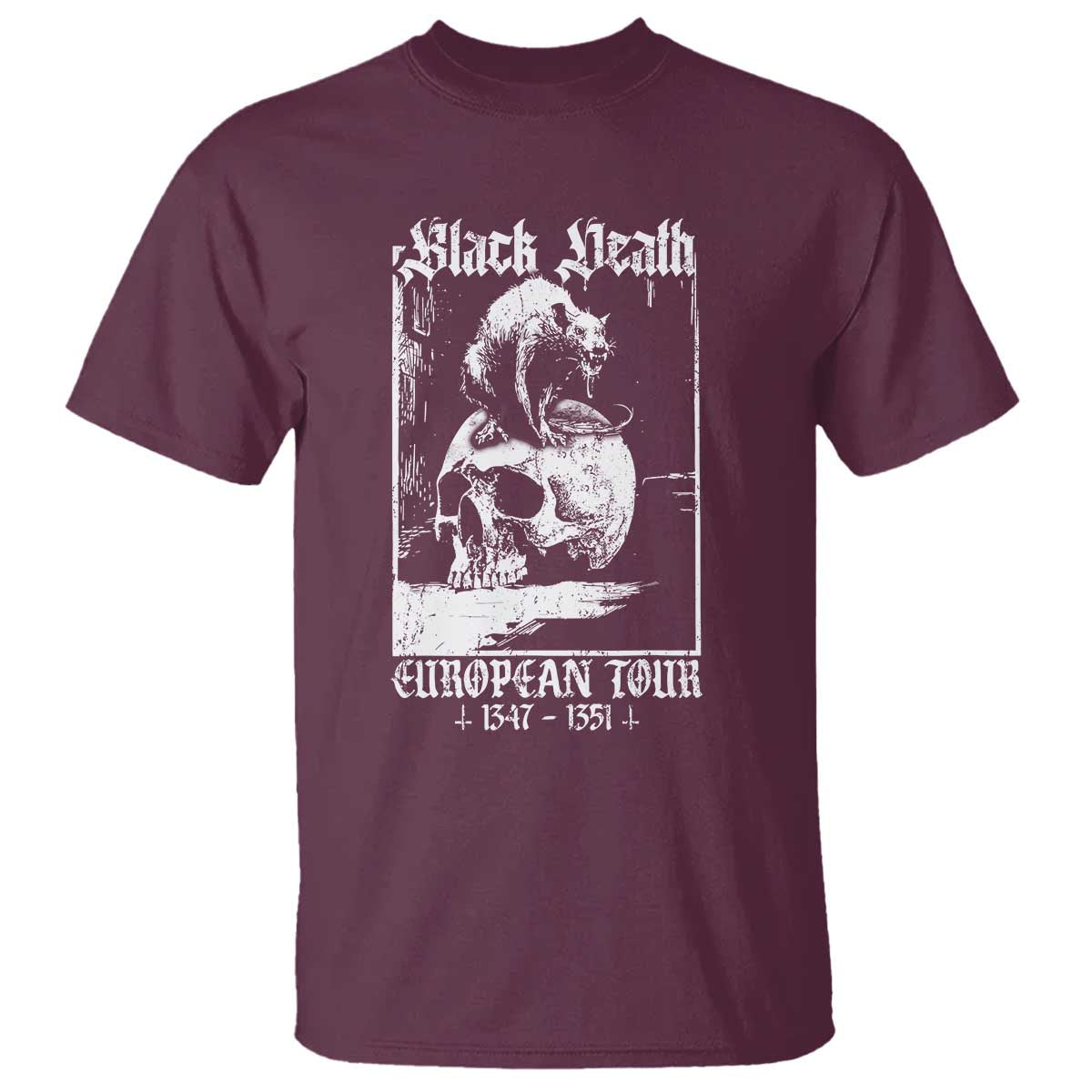 Black Death European Tour T Shirt Plague Rat Medieval History Skull Gothic TS11 Maroon Print Your Wear