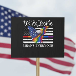 We The People Means Everyone US Constitution LGBT Pride Protest Sign Rainbow Bald Eagle TS11 Horizontal 18" × 24" Black Print Your Wear