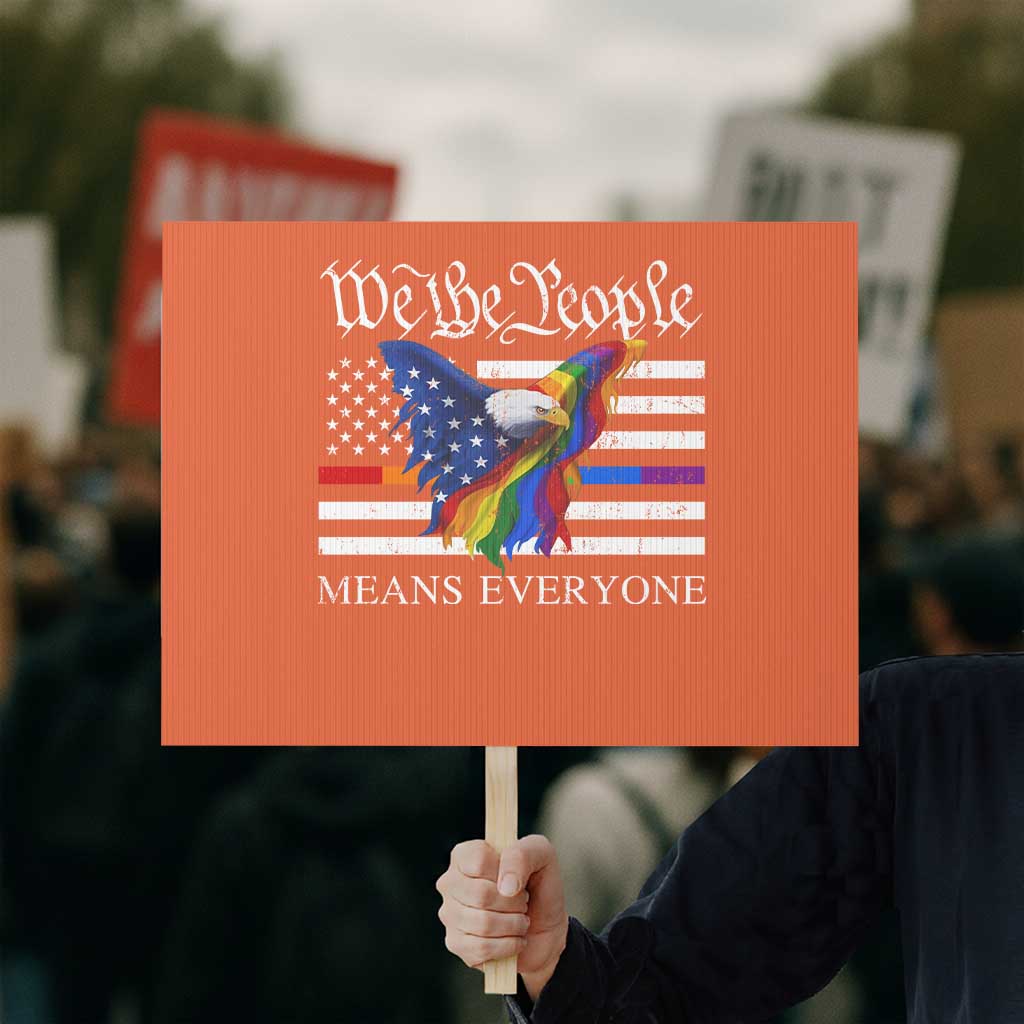 We The People Means Everyone US Constitution LGBT Pride Protest Sign Rainbow Bald Eagle TS11 Horizontal 18